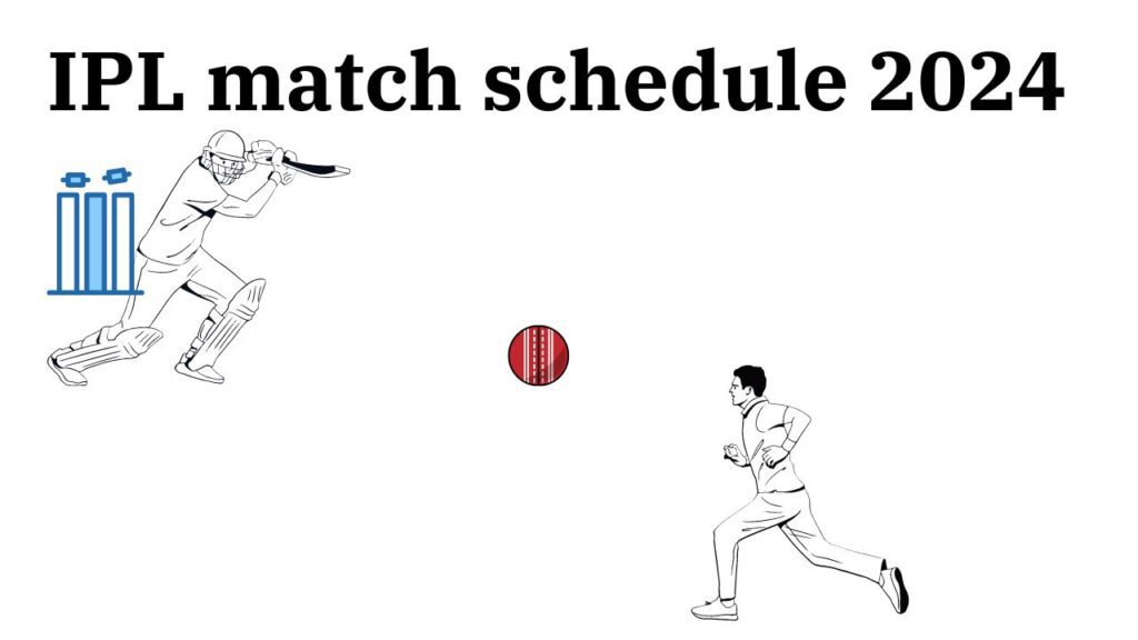 IPL match schedule 2024 
